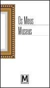 Os Meus Museus