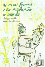 Os Meus Poemas Não Mudarão o Mundo