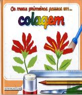 Os Meus Primeiros Passos em Colagem