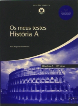 Bertrand.pt - Os Meus Testes História A - 10º Ano