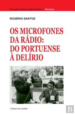 Bertrand.pt - Os Microfones da Rádio: Do Portuense à Delírio