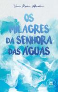 Os Milagres da Senhora das Águas