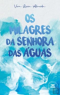 Bertrand.pt - Os Milagres da Senhora das Águas