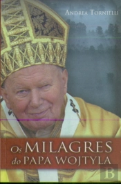 Os Milagres do Papa Wojtyla