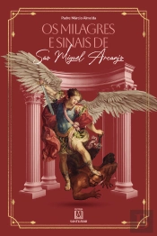 Os Milagres E Sinais De São Miguel Arcanjo