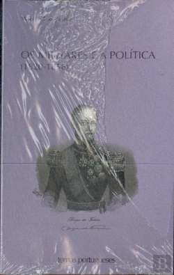 Bertrand.pt - Os Militares e a Política (1820-1856)