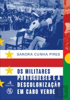 Os Militares Portugueses e a Descolonização em Cabo Verde