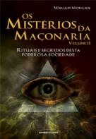 Os Mistérios da Maçonaria - Volume 2
