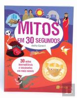 Os Mitos em 30 Segundos