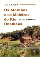 Os Moinhos e os Moleiros do Rio Guadiana