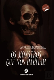 Os Monstros que nos Habitam