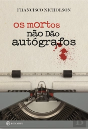 Os Mortos não dão Autógrafos