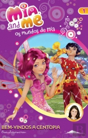 Os Mundos de Mia - Bem-vindos a Centopia