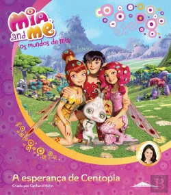 Bertrand.pt - Os Mundos de Mia - Esperança de Centopia