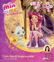 Os Mundos de Mia: Um Herói Improvável
