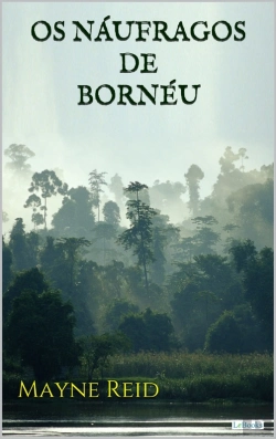 Bertrand.pt - Os Náufragos De Bornéu