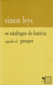 Os Náufragos do Batávia Seguido de Prosper