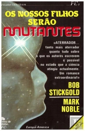 Os Nossos Filhos Serão Mutantes