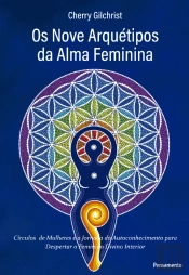 Os Nove Arquétipos da Alma Feminina