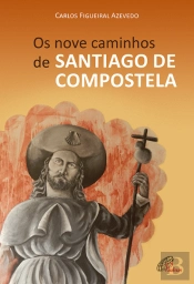 Os Nove Caminhos de Santiago de Compostela