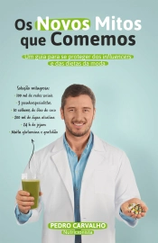 Os novos mitos que comemos