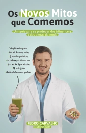 Os novos mitos que comemos
