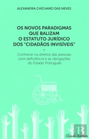 Os Novos Paradigmas que Balizam o Estatuto Jurídico dos 'Cidadãos Invisíveis'