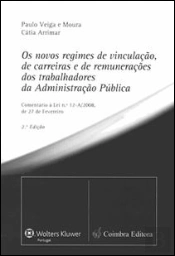 Os Novos Regimes de Vinculação, de Carreiras e de Remunerações dos Trabalhadores da Administração Pública