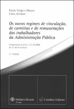 Bertrand.pt - Os Novos Regimes de Vinculação, de Carreiras e de Remunerações dos Trabalhadores da Administração Pública