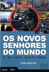 Os Novos Senhores do Mundo