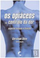 Os Opiáceos no Controlo da Dor