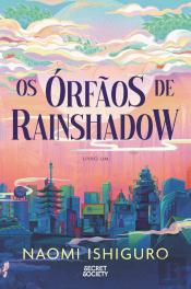 Os Órfãos de Rainshadow - Livro Um
