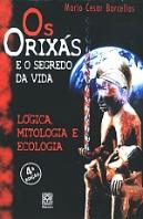 Os Orixás e o Segredo da Vida