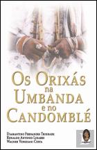 Os Orixás na Umbanda e no Candomblé