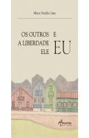 Os Outros e Eu/A Liberdade e Eu/Ele e Eu