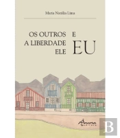 Os Outros e Eu/A Liberdade e Eu/Ele e Eu