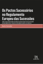 Os Pactos Sucessórios no Regulamento Europeu das Sucessões