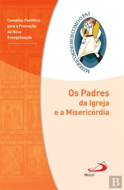 Bertrand.pt - Os Padres da Igreja e a Misericórdia