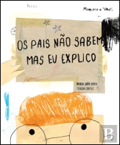 Os Pais Não Sabem, Mas Eu Explico