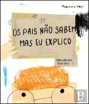 Os Pais Não Sabem, Mas Eu Explico