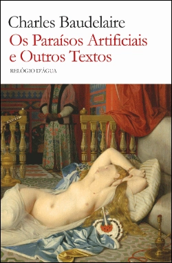 Bertrand.pt - Os Paraísos Artificiais e Outros Textos