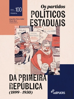 Bertrand.pt - Os Partidos Políticos Estaduais Da Primeira República (1899-1930)