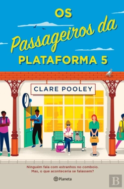Bertrand.pt - Os Passageiros da Plataforma 5