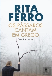 Os Pássaros Cantam Em Grego - Diário 3