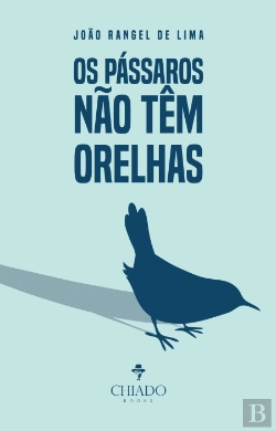 Bertrand.pt - Os Pássaros não têm Orelhas