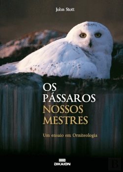 Bertrand.pt - Os Pássaros, Nossos Mestres