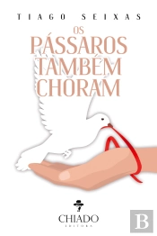 Os Pássaros Também Choram