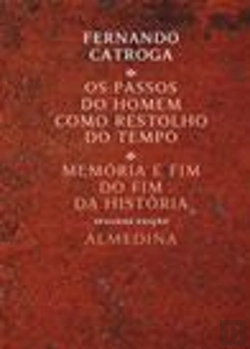 Bertrand.pt - Os Passos do Homem como Restolho do Tempo