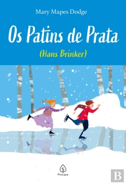 Bertrand.pt - Os Patins De Prata - (Hans Brinker)