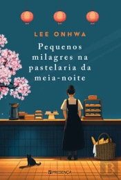 Os Pequenos Milagres Na Pastelaria Da Meia-Noite